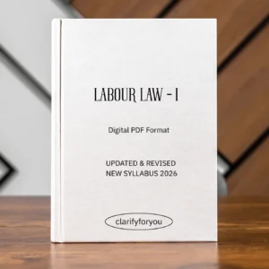 Labour Law – I Complete LLB Study Material PDF – Updated & Revised Edition, New Syllabus 2026